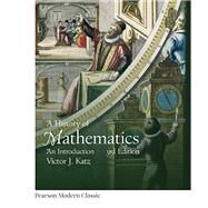 History of Mathematics, A (Classic Version) by Katz, Victor J., 9780134689524