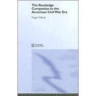 The Routledge Companion to the American Civil War Era by Tulloch; Hugh, 9780415229524