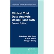 Clinical Trial Data Analysis Using R and SAS, Second Edition by Chen; Ding-Geng (Din), 9781498779524