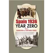 Spain 1936 Year Zero by Rein, Raanan, 9781845199524