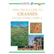 Sasol First Field Guide to Grasses of Southern Africa by Smith, Gideon, 9781868729524
