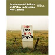 Environmental Politics and Policy in Aotearoa New Zealand by MacArthur, Julie L; Bargh, Maria, 9781869409524