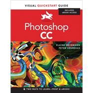 Photoshop CC Visual QuickStart Guide by Weinmann, Elaine; Lourekas, Peter, 9780321929525