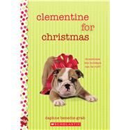 Clementine for Christmas: Wish Novel by Benedis-Grab, Daphne, 9780545839525