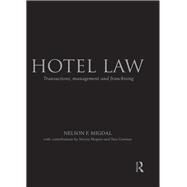Hotel Law: Transactions, Management and Franchising by Migdal; Nelson, 9781138779525