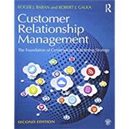 Customer Relationship Management: The foundation of contemporary marketing strategy by Baran; Roger J, 9781138919525