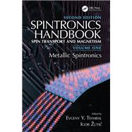 Spintronics Handbook, Second Edition: Metallic Spintronics - Volume One by Tsymbal; Evgeny Y., 9781498769525