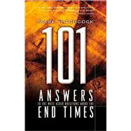 101 Answers to the Most Asked Questions About the End Times by HITCHCOCK, MARK, 9781576739525