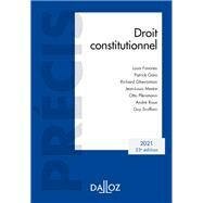 Droit constitutionnel 2021 - 23e ed. by Louis Favoreu; Patrick Gaa; Richard Ghevontian; Jean-Louis Mestre; Otto Pfersmann; Andr Roux; Guy, 9782247199525