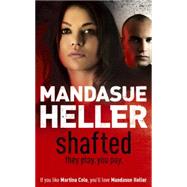 Shafted by Heller, Mandasue, 9780340899526