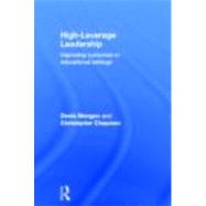 High-Leverage Leadership: Improving Outcomes in Educational Settings by Mongon; Denis, 9780415689526