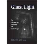 Ghost Light by Chemers, Michael M., 9780809329526