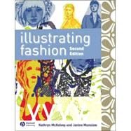 Illustrating Fashion by McKelvey, Kathryn; Munslow, Janine, 9781405139526