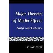 Major Theories of Media Effects by Potter, W. James, 9781433169526