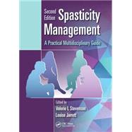 Spasticity Management: A Practical Multidisciplinary Guide, Second Edition by Stevenson; Valerie L., 9781482299526