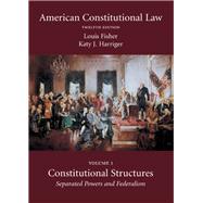 American Constitutional Law by Fisher, Louis; Harriger, Katy J., 9781531009526