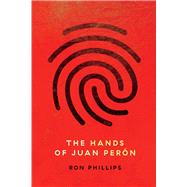 THE HANDS OF JUAN PERN by Phillips, Ron, 9781667809526