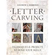 Letter Carving by Hibberd, Andrew J., 9781861089526