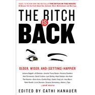 The Bitch Is Back by Hanauer, Cathi, 9780062389527