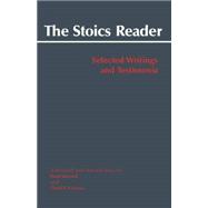 The Stoics Reader by Inwood, Brad; Gerson, Lloyd P., 9780872209527