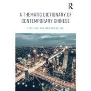 A Thematic Dictionary of Contemporary Chinese by Jiao; Liwei, 9781138999527