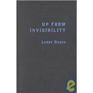 Up from Invisibility by Gross, Larry P., 9780231119528