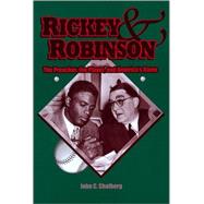 Rickey and Robinson The Preacher, the Player and America's Game by Chalberg, John C., 9780882959528