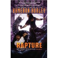 Rapture by Hurley, Kameron, 9781597809528