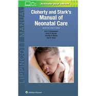 Cloherty and Stark's  Manual of Neonatal Care by Hansen, Anne R.; Stark, Ann R.; Eichenwald, Eric C; Martin, Camilia R., 9781975159528