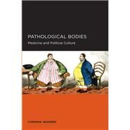 Pathological Bodies by Wagner, Corinna, 9780520289529
