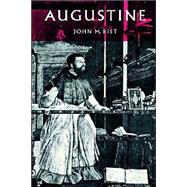 Augustine: Ancient Thought Baptized by John M. Rist, 9780521589529