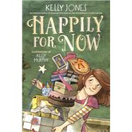 Happily for Now by Jones, Kelly; Murphy, Kelly, 9780593179529