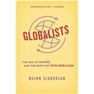 Globalists by Slobodian, Quinn, 9780674979529