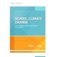School Climate Change by Peter DeWitt,Sean Slade, 9781416619529