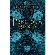Precious Blood by Hurley, Tonya; Watkins, Abbey, 9781442429529