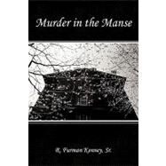 Murder in the Manse by Kenney, R. Furman, Sr., 9781449079529