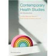Contemporary Health Studies An Introduction by Warwick-Booth, Louise; Cross, Ruth; Lowcock, Diane, 9781509539529