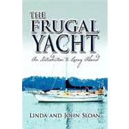 The Frugal Yacht by Sloan, Linda, 9781606939529