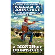 A Month of Doomsdays by Johnstone, William W.; Johnstone, J.A., 9780786049530
