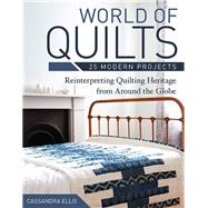 World of Quilts by Ellis, Cassandra, 9781607059530