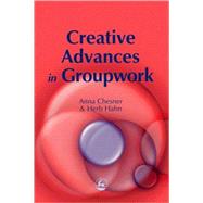 Creative Advances in Groupwork by Chesner, Anna, 9781853029530