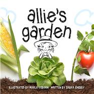 Allie's Garden by Chebby, Sabra; Osborn, Marla, 9781936669530