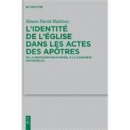 L'identite de l'Eglise dans les Actes des apotres by Butticaz, Simon David, 9783110229530