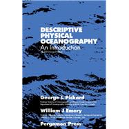Descriptive Physical Oceanography : An Introduction by Pickard, George L.; Emery, William J., 9780080379531