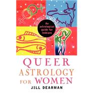 Queer Astrology for Women by Dearman, Jill, 9780312199531