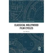 Classical Hollywood Film Cycles by Wallin, Zoe, 9780367199531