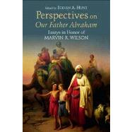 Perspectives on Our Father Abraham by Hunt, Steven A., 9780802869531