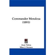 Commander Mendoza by Valera, Juan; Serrano, Mary J., 9781120179531