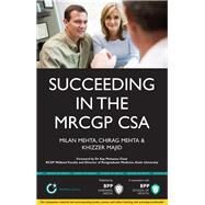 Succeeding in the Mrcgp Csa: Study Text by Mehta, Chirag, 9781445379531