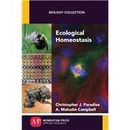 Ecological Homeostasis by Paradise, Christopher J.; Campbell, A. Malcolm, 9781606509531